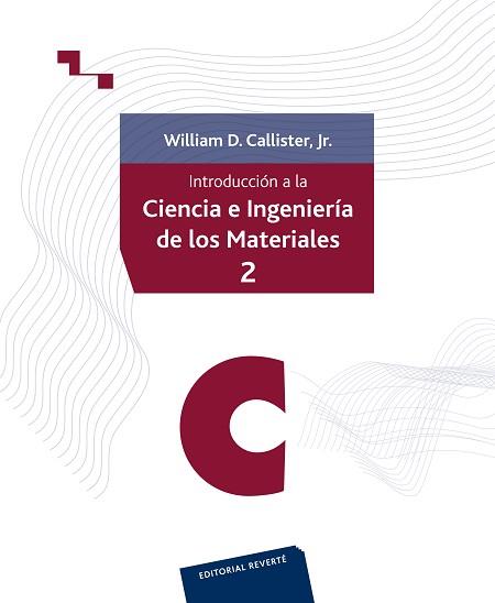 INTRODUCCION A LA CIENCIA E INGENIERIA DE LOS | 9788429172546 | CALLISTER, WILLIAM D.