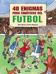 40 ENIG FANÁTICOS FUTBOL | 9788466793582 | MORITZ, SILKE