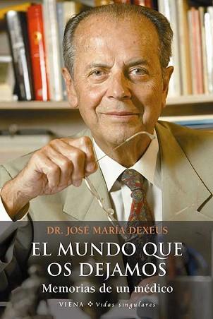 MUNDO QUE OS DEJAMOS, EL | 9788483303238 | DEXEUS, DR. JOSEP MARIA