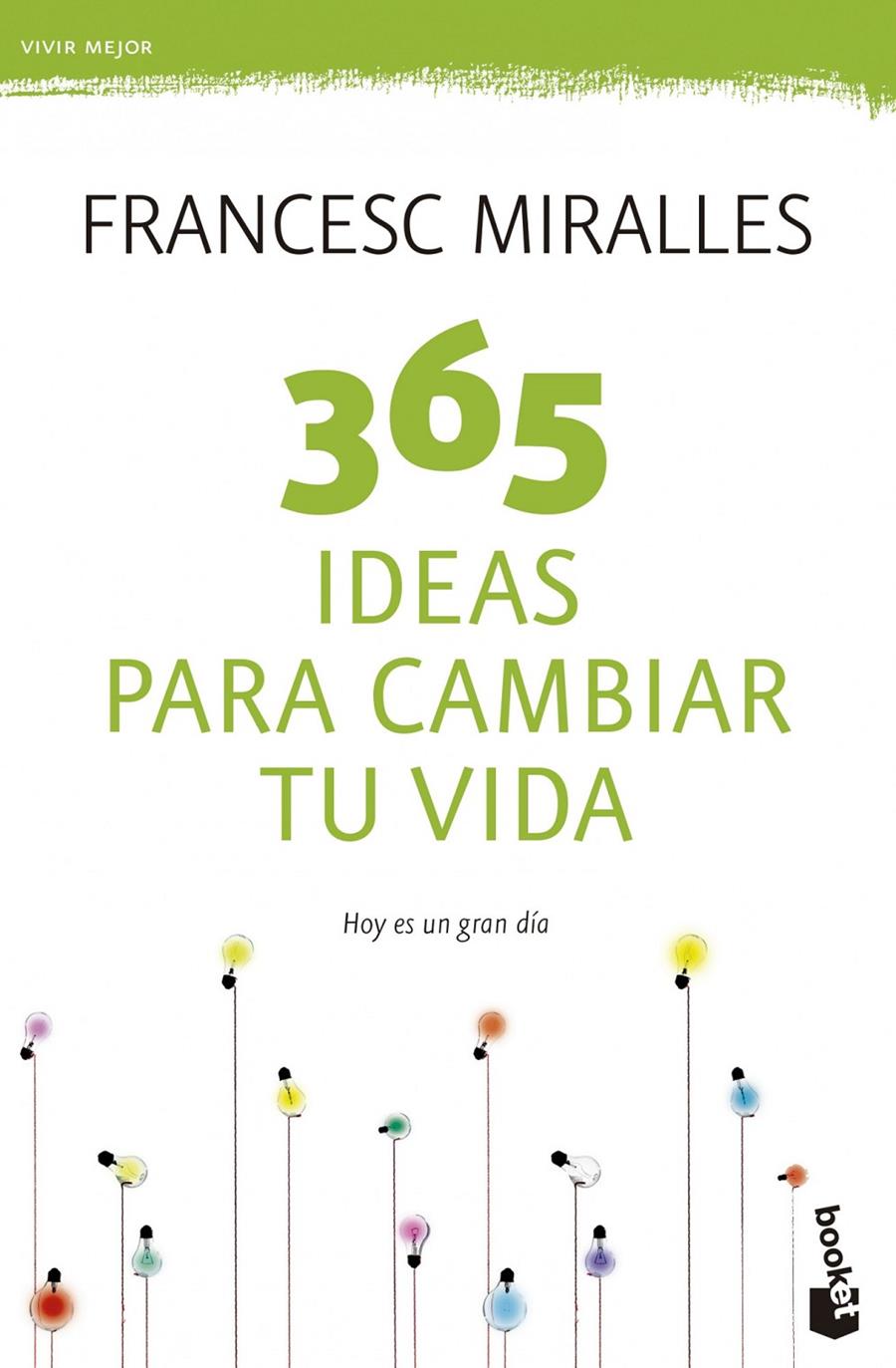 365 IDEAS PARA CAMBIAR TU VIDA | 9788408123798 | FRANCESC MIRALLES