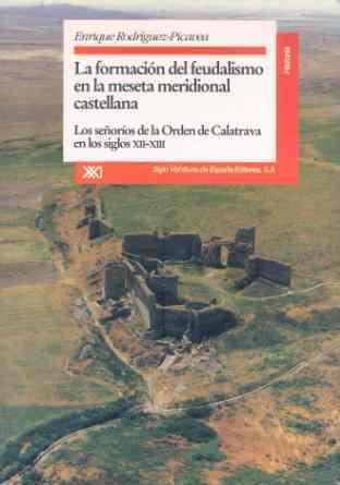 FORMACION DEL FEUDALISMO EN LA MESETA MERIDIONAL | 9788432308581 | RODRIGUEZ-PICAVEA MATILLA, ENRIQUE