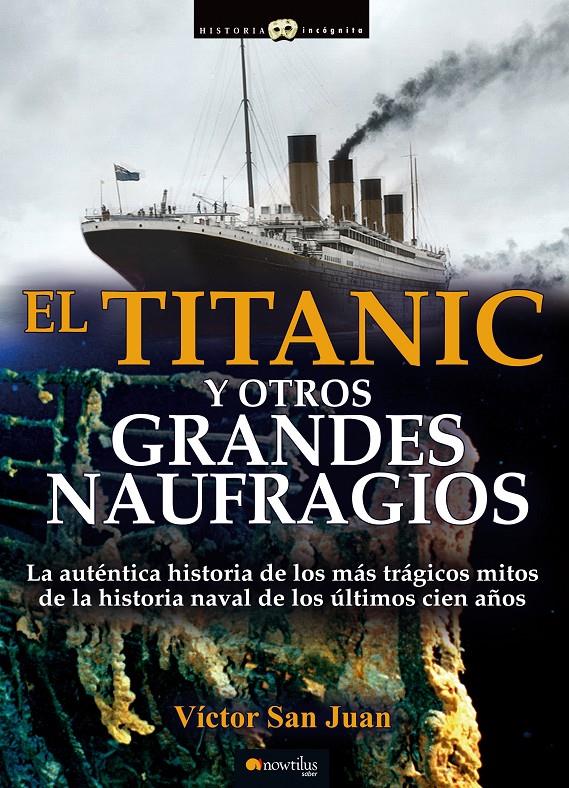 TITANIC Y OTROS GRANDES NAUFRAGIOS | 9788499676357 | SAN JUAN, VICTOR