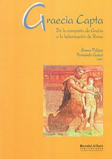 GRAECIA CAPTA. DE LA CONQUISTA DE GRECIA A LA | 9788488751188 | FALQUE, EMMA/ GASCO, FERNANDO