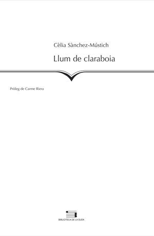 LLUM DE CLARABOIA | 9788497791120 | SàNCHEZ-MúSTICH, CèLIA