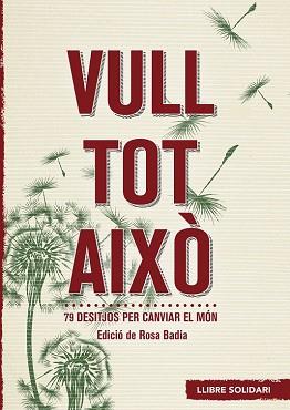 VULL TOT AIXÒ | 9788415307389 | BADIA SOPEÑA, MARIA ROSA