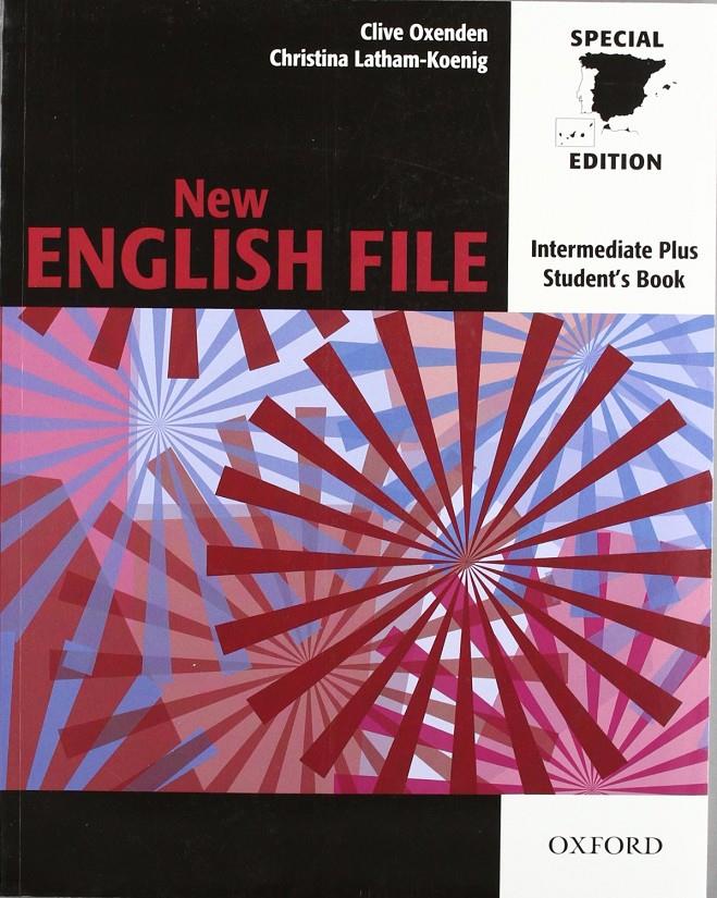 NEW ENGLISH FILE INTERMEDIATE PLUS: STUDENT'S BOOK | 9780194519588 | CLIVE OXENDEN/CRISTINA LATHAM KOENIG