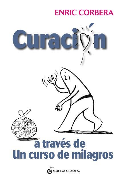 LA CURACION A TRAVES DE UN CURSO DE MILAGROS | 9788494134951 | CORBERA, ENRIC