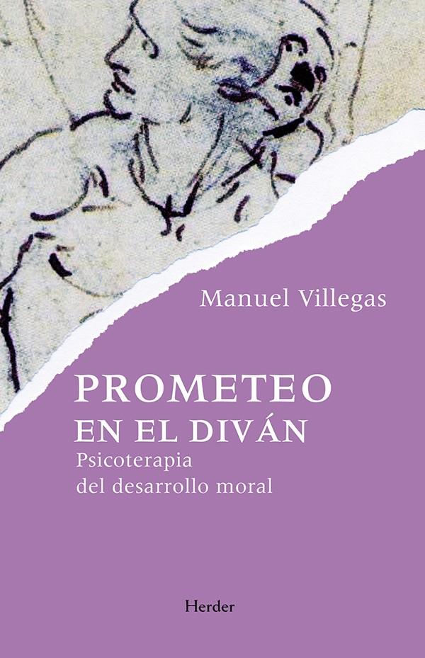 EL EPROMETEO EN EL DIVÁN: PSICOTERAPIA DEL DESARROLLO MORAL | 9788425432347 | VILLEGAS BESORA, MANUEL