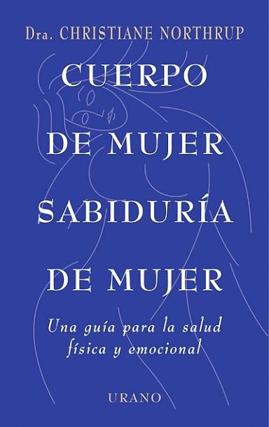 CUERPO DE MUJER. SABIDURIA DE MUJER | 9788479533397 | NORTHRUP, CHRISTIANE