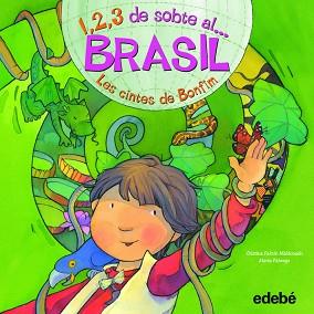 1,2,3, DE SOBTE AL... BRASIL. LES CINTES DE BONFIM | 9788468301846 | FLACON MALDONADO, CRISTINA / FABREGA, MARTA