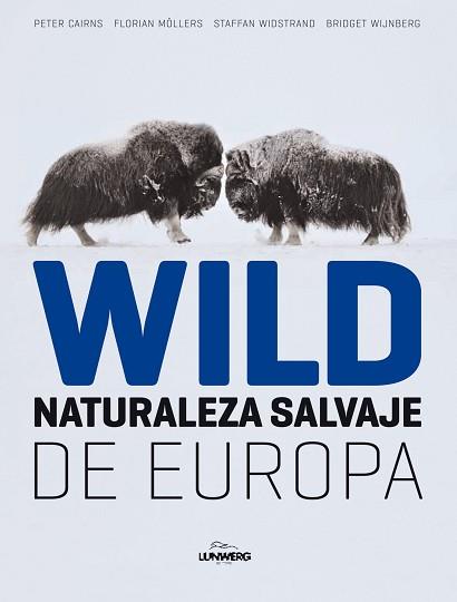 WILD. NATURALEZA SALVAJE EN EUROPA | 9788497856324 | AA. VV.