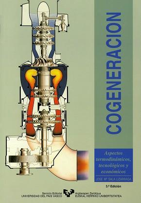 COGENERACION ASPECTOS TERMODINAMICOS, TECNOLOGICO | 9788475855714 | SALA LIZARRAGA, JOSÉ Mª