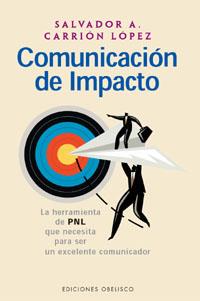 COMUNICACION DE IMPACTO | 9788477208693 | CARRIÓN LÓPEZ, SALVADOR A.