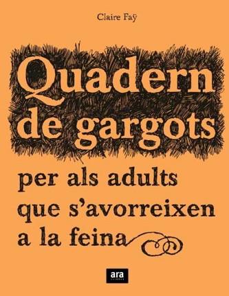 QUADERN DE GARGOTS | 9788492406241 | FÄY, CLAIRE