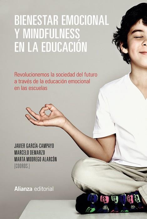 BIENESTAR EMOCIONAL Y MINDFULNESS EN LA EDUCACIÓN | 9788491048893 | GARCÍA-CAMPAYO, JAVIER/DEMARZO, MARCELO/MODREGO ALARCÓN, MARTA