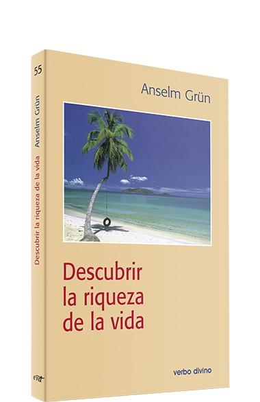 DESCUBRIR LA RIQUEZA DE LA VIDA | 9788481693010 | GRÜN, ANSELM (1945- )