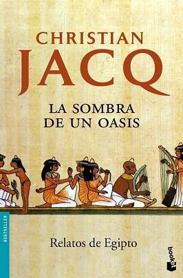 SOMBRA DE UN OASIS  (NF) | 9788408081586 | JACQ, CHRISTIAN