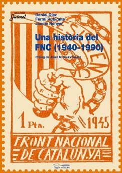 HISTORIA DEL FNC 1940-1990, UNA | 9788497794534 | DIVERSOS