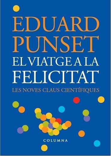 VIATGE A LA FELICITAT, EL | 9788466407045 | PUNSET, EDUARD