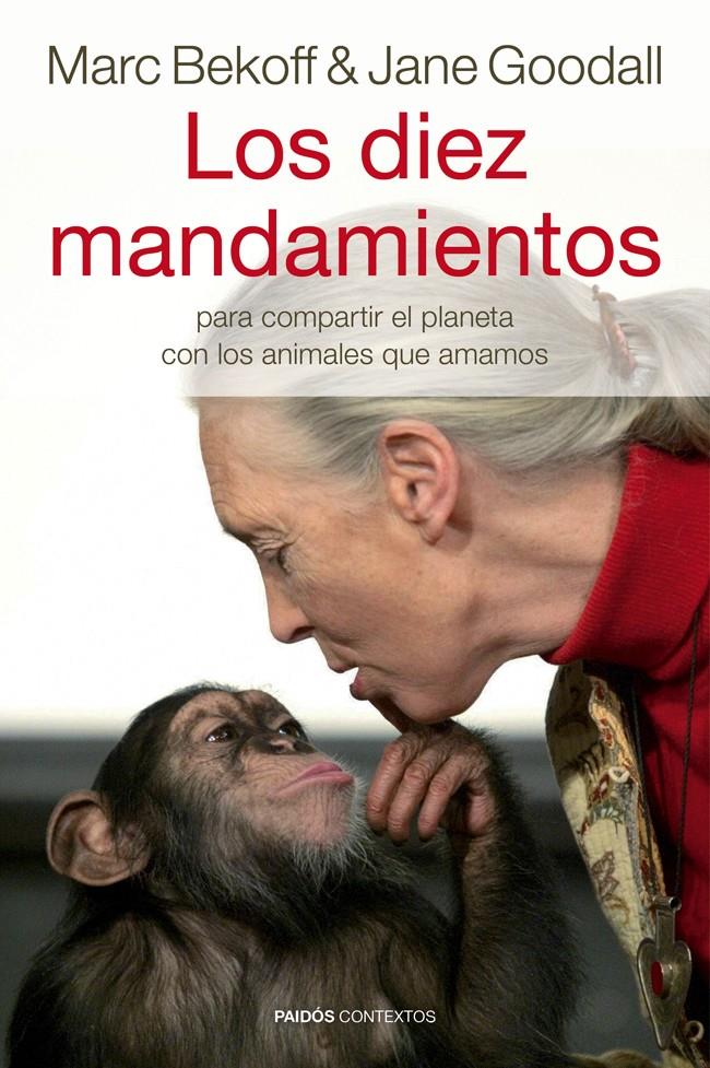 LOS DIEZ MANDAMIENTOS | 9788449328947 | JANE GOODALL/MARC BEKOFF