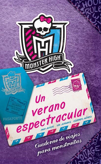 MONSTER HIGH. UN VERANO ESPECTRACULAR | 9788437281285 | DANESHVARI, GITTY