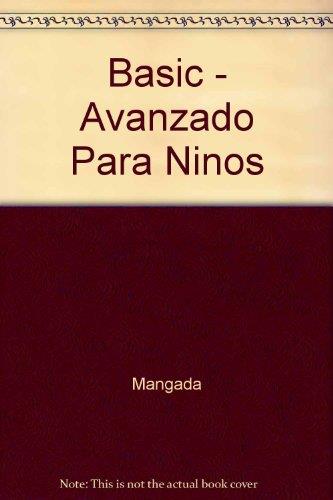 BASIC AVANZADO PARA NIÑOS | 9788428313650 | WATT, SOFIA / MANGADA, MIGUEL