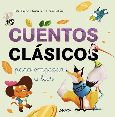 CUENTOS CLÁSICOS PARA EMPEZAR A LEER | 9788414334737 | BALDÓ CABA, ESTEL/SOLIVA GARRIGA, MARIA/GIL JUAN, ROSA