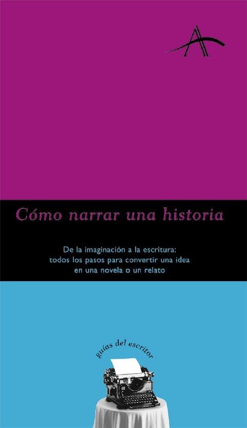 COMO NARRAR UNA HISTORIA | 9788484281047 | KOHAN, SILVIA ADELA