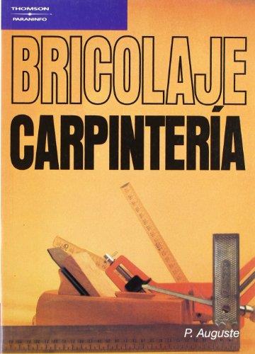 BRICOLAJE CARPINTERIA | 9788428315739 | AUGUSTE, PIERRE