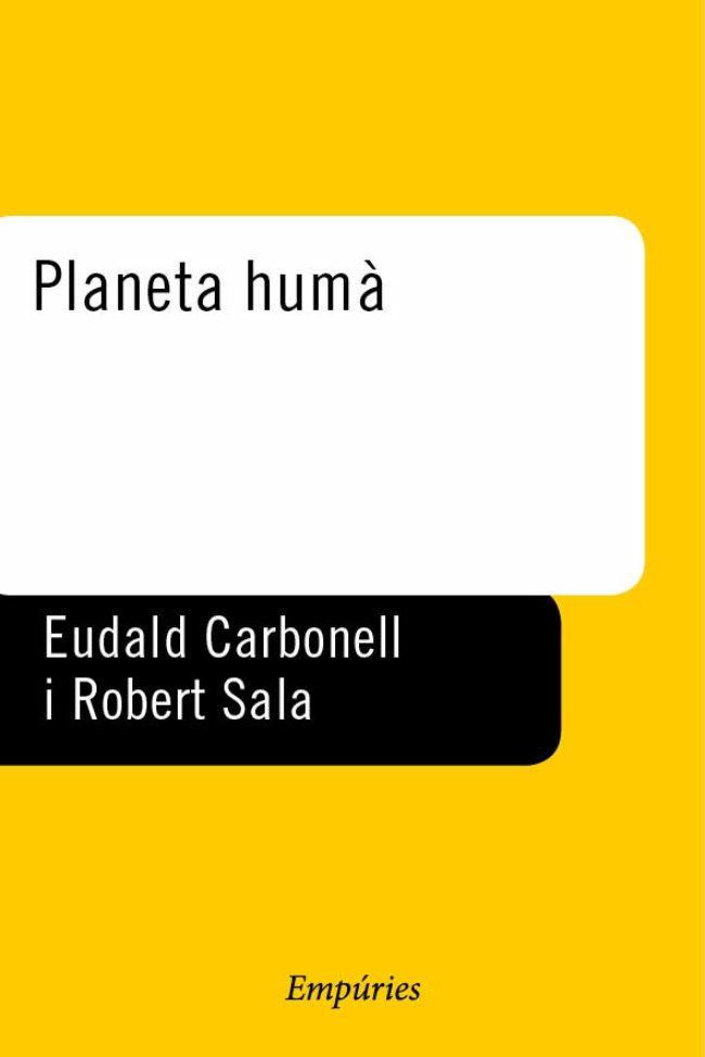 PLANETA HUMA | 9788475967028 | CARBONELL, EUDALD / SALA, ROBERT