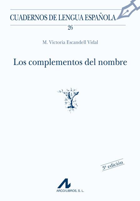 COMPLEMENTOS DEL NOMBRE, LOS | 9788476351772 | ESCANDELL VIDAL, MARÍA VICTORIA