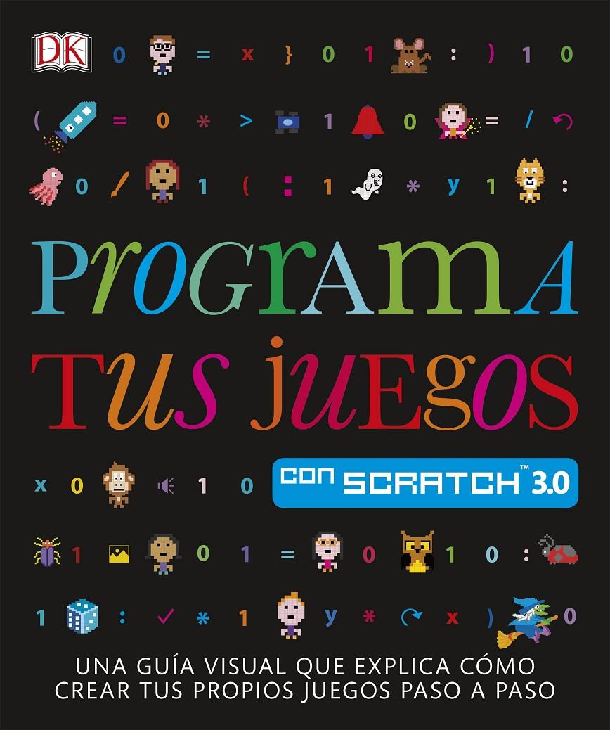 PROGRAMA TUS JUEGOS CON SCRATCH | 9780241420553 | VARIOS AUTORES,