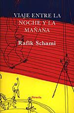 VIAJE ENTRE LA NOCHE Y LA MAÑANA | 9788478443208 | SCHAMI, RAFIK