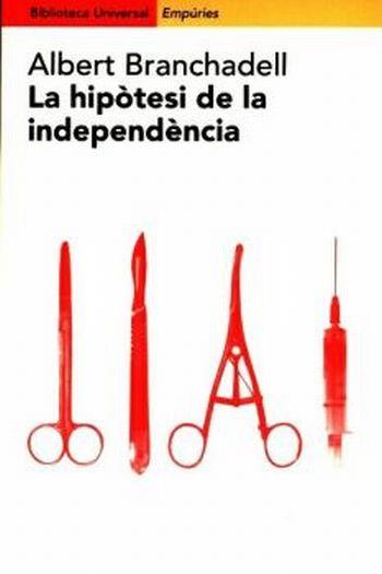 HIPOTESI DE LA INDEPENDENCIA, LA | 9788475968247 | BRANCHADELL, ALBERT