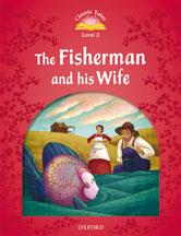 CLASSIC TALES LEVEL 2. THE FISHERMAN AND HIS WIFE: PACK 2ND EDITION | 9780194239059 | SUE ARENGO