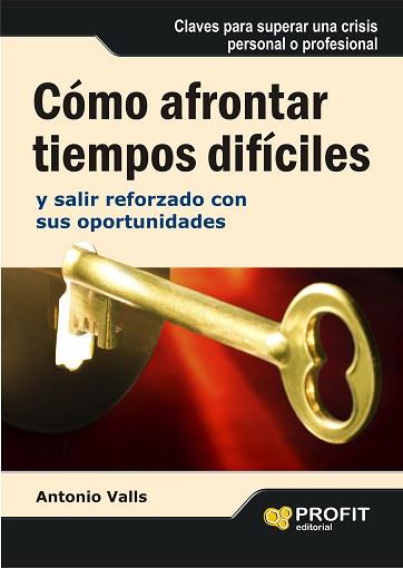 CÓMO AFRONTAR TIEMPOS DIFÍCILES | 9788496998230 | ANTONI VALLS ROIG