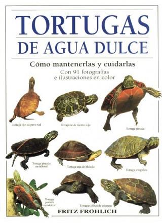 TORTUGAS DE AGUA DULCE. COMO MANTENERLAS Y CUIDAR- | 9788428210980 | FROHLICH, FRITZ