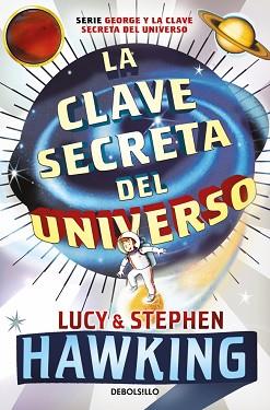 CLAVE SECRETA DEL UNIVERSO, LA | 9788499083728 | HAWKING,STEPHEN/HAWKING,LUCY