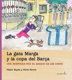 GATA MARGA Y LA COPA DEL BARÇA | 9788415098621 | PARERA CIURÓ, NÚRIA