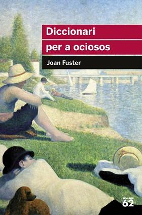 DICCIONARI PER A OCIOSOS | 9788492672004 | FUSTER, JOAN