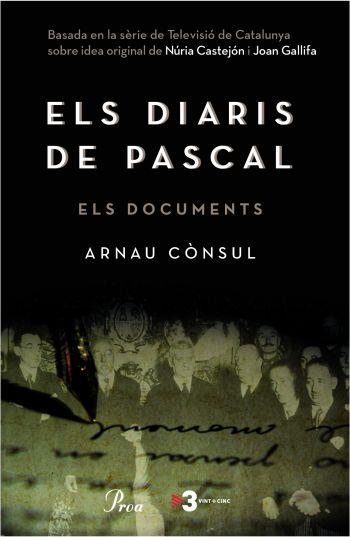 DIARIS DE PASCAL, ELS ELS DOCUMENTS | 9788484370161 | CONSUL, ARNAU/ CONSUL, ISIDOR