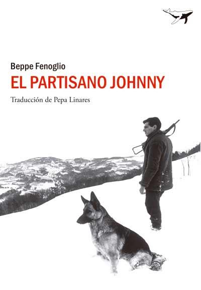 EL PARTISANO JOHNNY | 9788494062728 | FENOGLIO, BEPPE