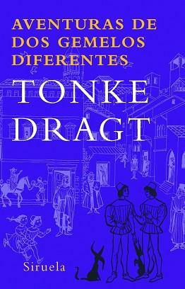 AVENTURAS DE DOS GEMELOS DIFERENTES TE-170 | 9788498411904 | DRAGT, TONKE