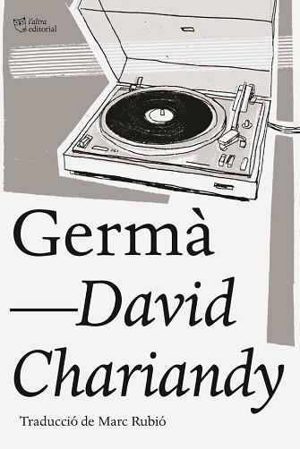 GERMÀ | 9788494782978 | DAVID CHARIANDY