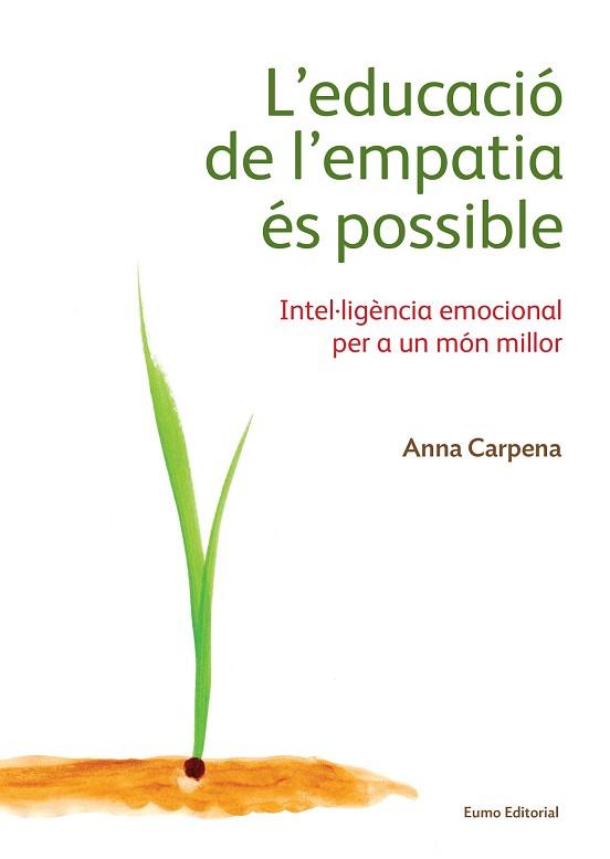 L'EDUCACIÓ DE L'EMPATIA ÉS POSSIBLE | 9788497665483 | CARPENA, ANNA