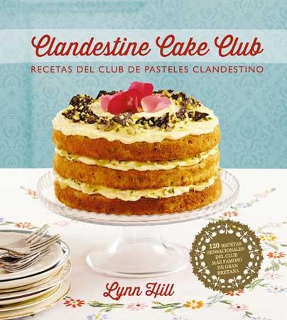 CLANDESTINE, CAKE CLUB | 9788426140036 | HILL, LYNN