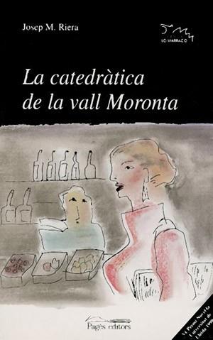 CATEDRATICA DE LA VALL MOROTA, LA | 9788479356262 | RIERA, JOSEP M.