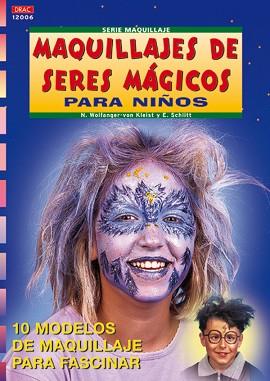 MAQUILLAJES DE SERES MAGICOS PARA NIÑOS | 9788496365032 | WOLFANGER-VON KLEIST, N.