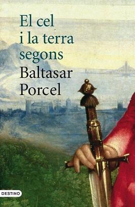 CEL I LA TERRA SEGONS BALTASAR PORCEL | 9788497101110 | PORCEL, BALTASAR