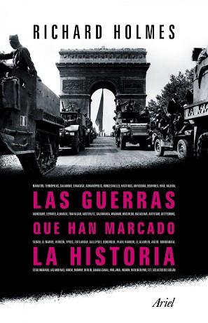 GUERRAS QUE HAN MARCADO LA HISTORIA, LAS | 9788434413351 | HOLMES, RICHARD